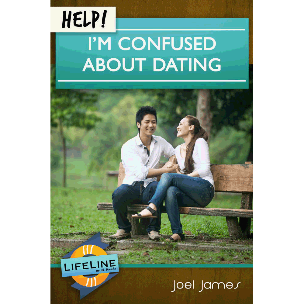 Help! I’m Confused About Dating