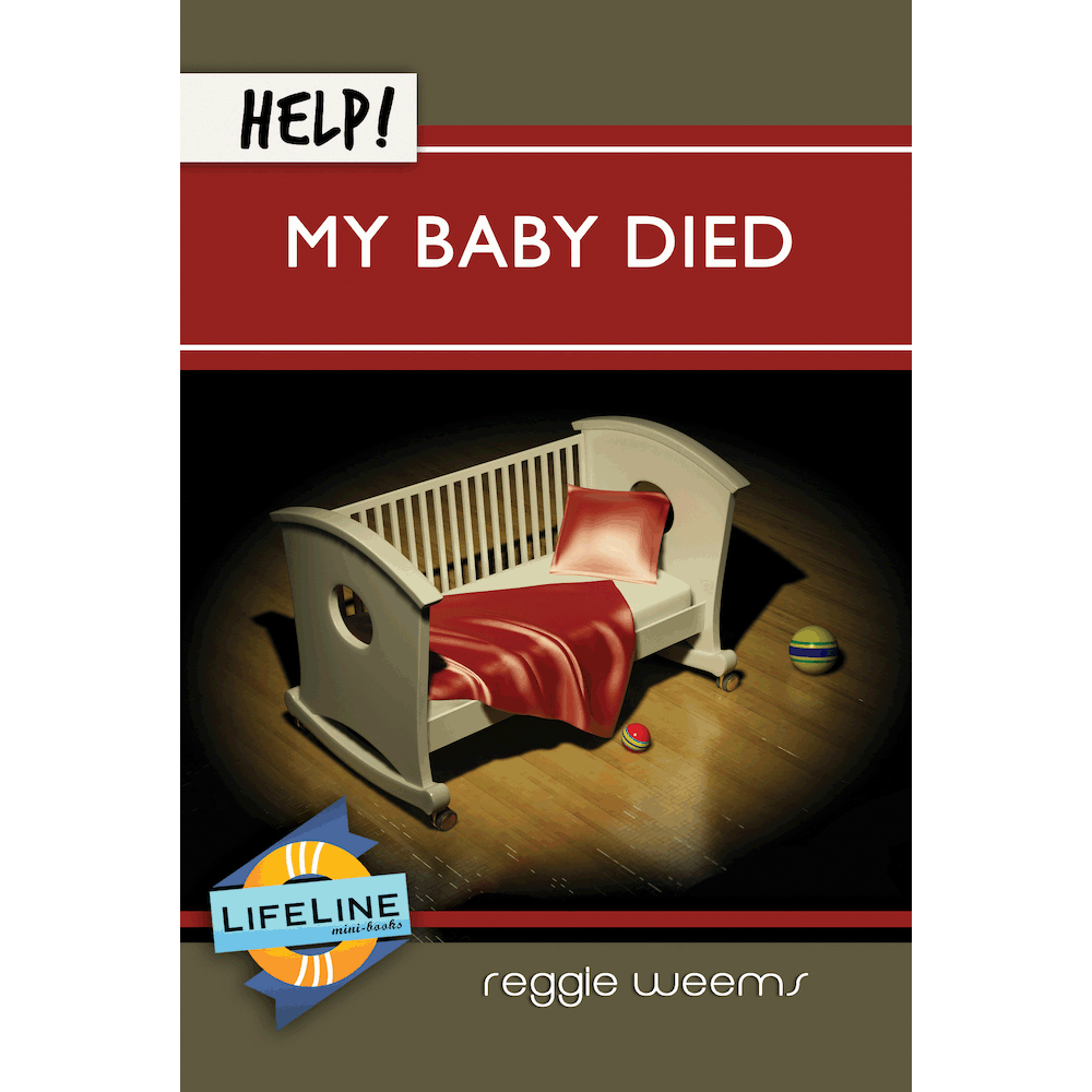 Help! My Baby Died