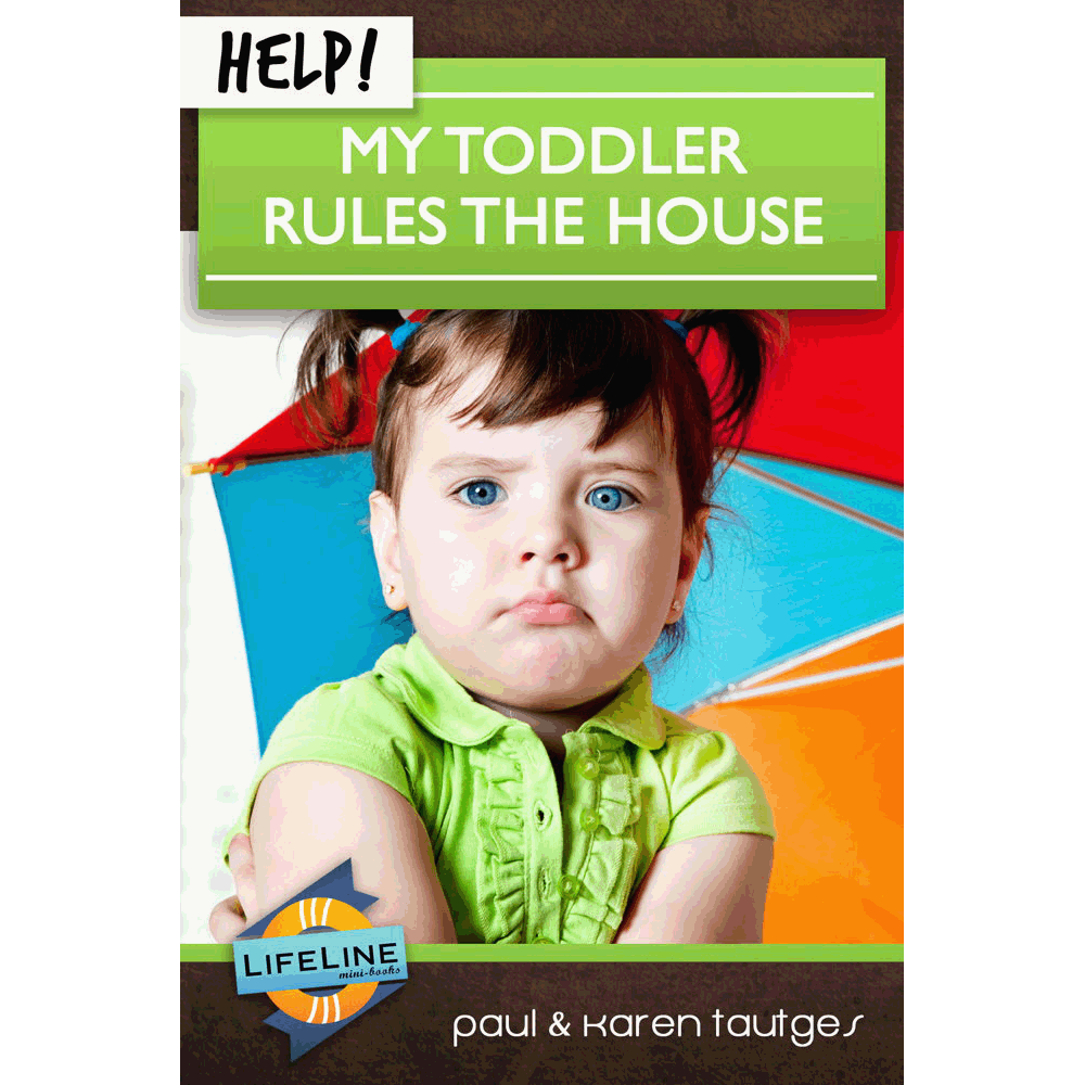 Help! My Toddler Rules the House
